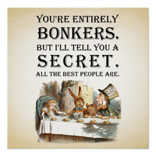 Poster Alice In Wonderland - Tea Party - Vous êtes entièr (Devant)