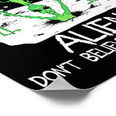 Poster Alien Ne Croit Pas En Vous Non Plus Drôle Alien Lo (Coin)