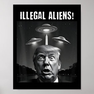 Poster Aliens illégaux. Trump Selfie, Alien Et Ufo