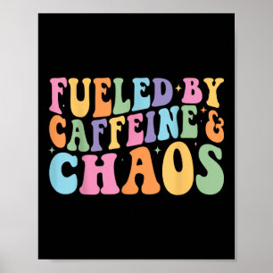 Poster Alimenté Par La Caféine Et Le Chaos Drôle Café Rét