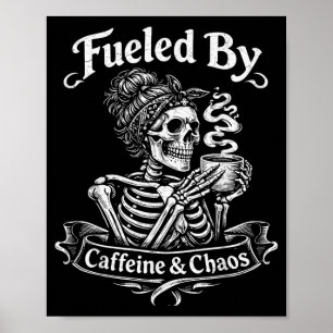 Poster Alimenté par la caféine et le chaos drôle pour les