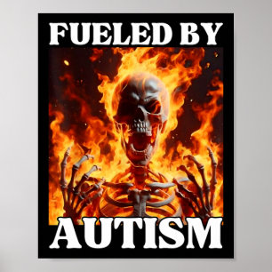 Poster Alimenté par l'autisme Drôle Cringe Dur Squelette