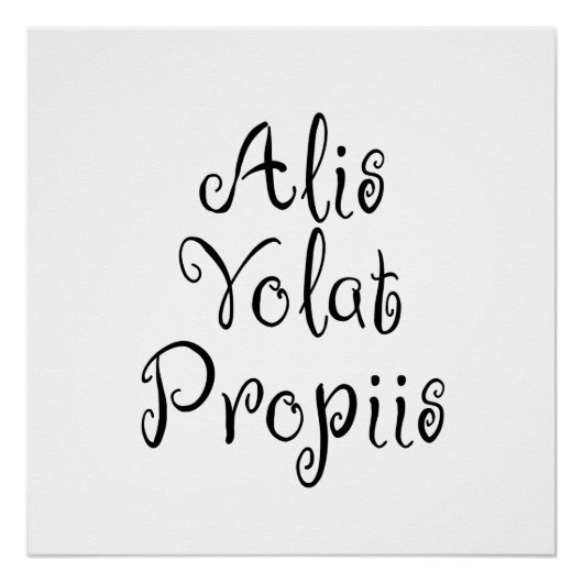 Poster Alis Volat Propiis (Devant)