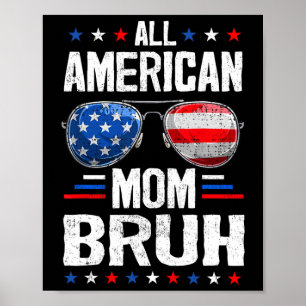 Poster All American Mom Bruh 4 juillet Mother maman maman