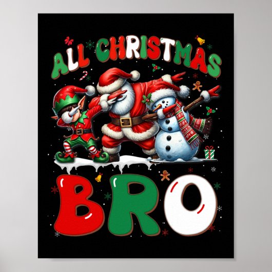 Poster All Christmas Bro Xmas Santa Elf Snowman Dabbing M (Devant)