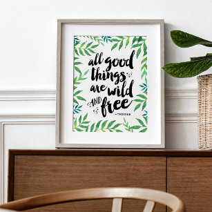 Poster All Good Things Are Wild and Free   Art Print