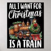 Poster All I Want For Christmas Is A Steam Train Locomoti (Devant)