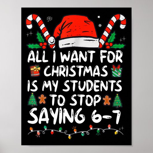 Poster All I Want For Christmas Is My Students To Stop Sa (Devant)