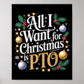 Poster All I Want For Christmas Is Pto Funny Christmas (Devant)