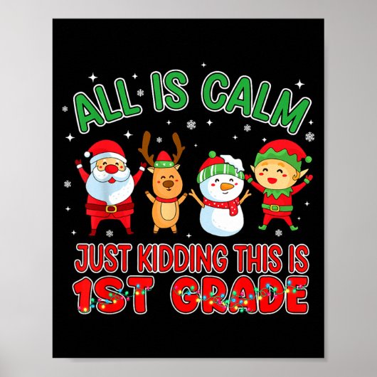 Poster All Is Calm Funny Xmas First Grade Christmas Seaso (Devant)