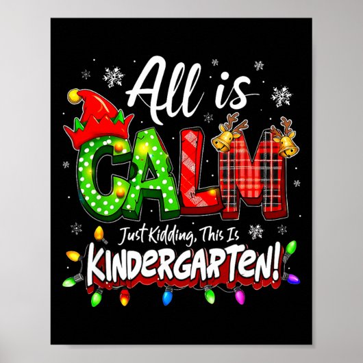 Poster All Is Calm Just Kidding Christmas Kindergarten Te (Devant)
