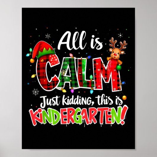 Poster All Is Calm Just Kidding Kindergarten Christmas Te (Devant)
