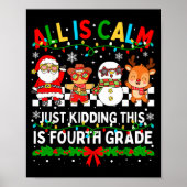 Poster All Is Calm Just Kidding This Is Fourth Grade Chri (Devant)