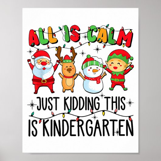 Poster All Is Calm Just Kidding This Is Kindergarten  (Devant)