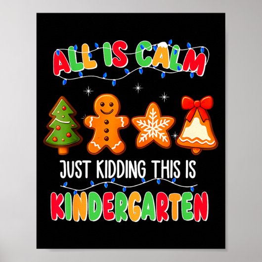Poster All Is Calm Just Kidding This Is Kindergarten Chri (Devant)
