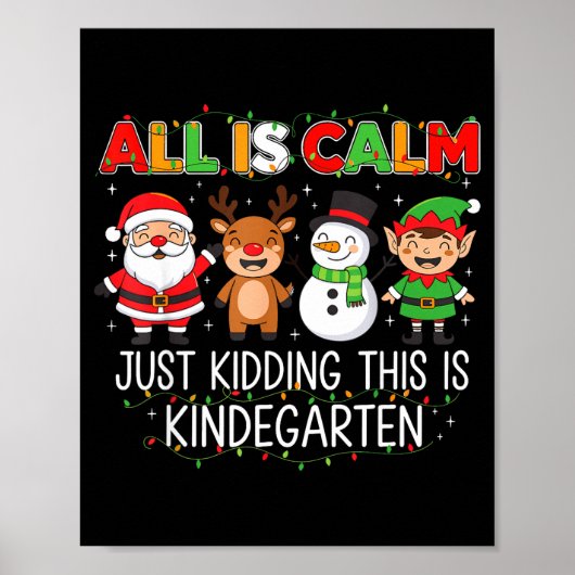 Poster All Is Calm Just Kidding This Is Kindergarten Funn (Devant)