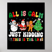 Poster All Is Calm Just Kidding This Is The Er Christmas  (Devant)