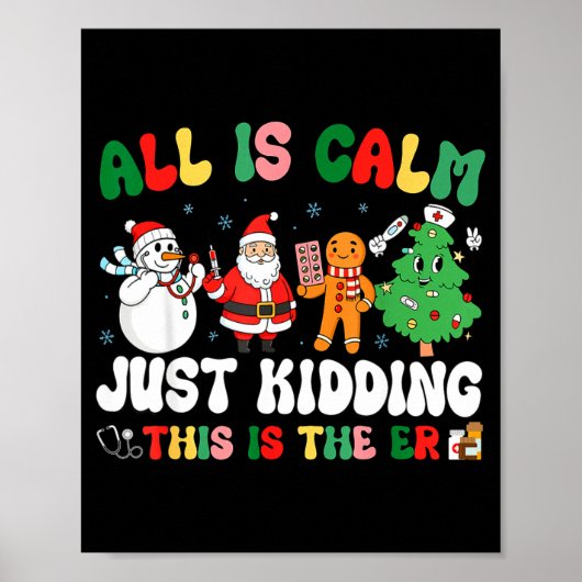 Poster All Is Calm Just Kidding This Is The Er Christmas  (Devant)