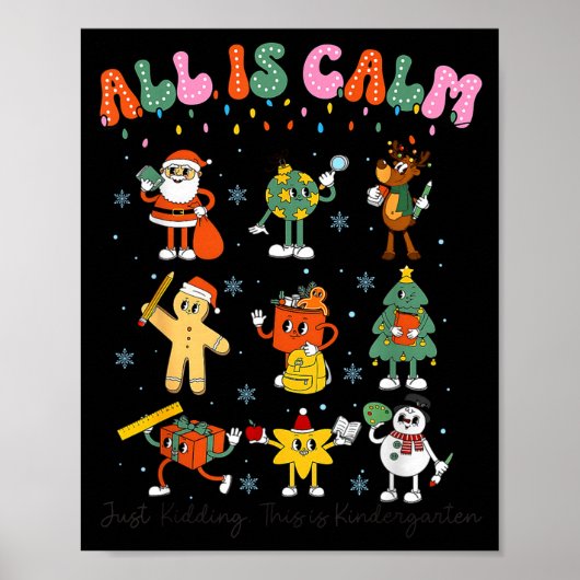 Poster All Is Calm Kindergarten Teacher Christmas Teach M (Devant)