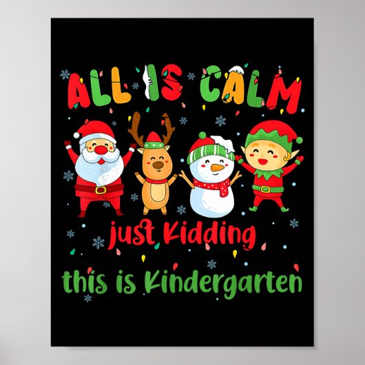 Poster All Is Calm Kindergarten Teacher Christmas Teach M (Devant)