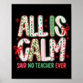 Poster All Is Calm Said No Teacher Ever Coquette Bow Chri (Devant)
