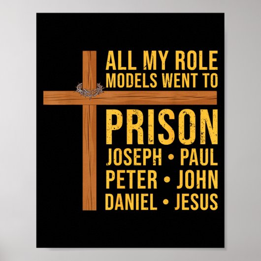 Poster All My Role Models Went To Prison Funny Christian  (Devant)