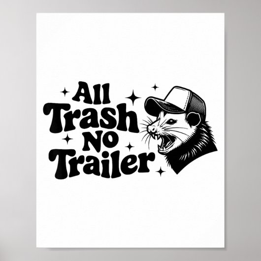 Poster All Trash No Trailer Redneck Ironic Ossum Quote Gi (Devant)