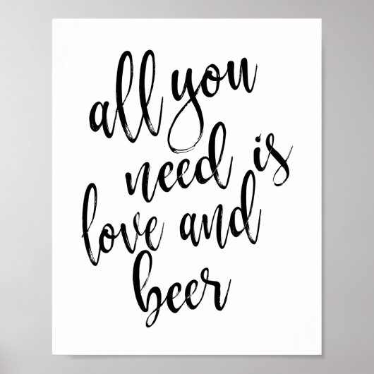 Poster All You Need is Love and Beer 8x10 Sign (Devant)