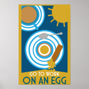 Poster Aller Au Travail Sur Un Oeuf Wall Art
