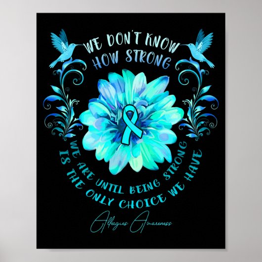 Poster Allergies Awareness Flower We Dont Know How Stron  (Devant)