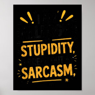 Poster Allergique À Stupidité Chemise Drôle Sarcasme Grap