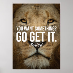 Poster Allez Obtenir Ce Que Vous Voulez - Lion Motivation