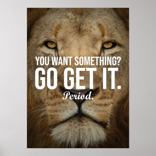 Poster Allez Obtenir Ce Que Vous Voulez - Lion Motivation (Devant)