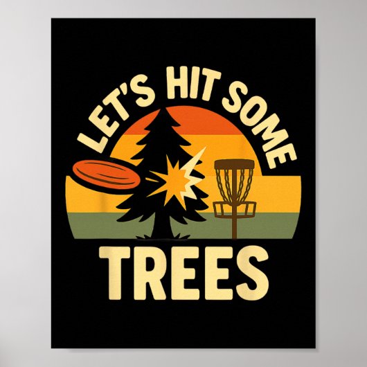 Poster Allons Frapper Quelques Arbres Humour De Golf Disc (Devant)