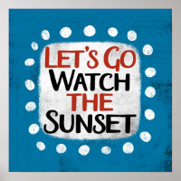 Allons regarder l'affiche du coucher du soleil Wal