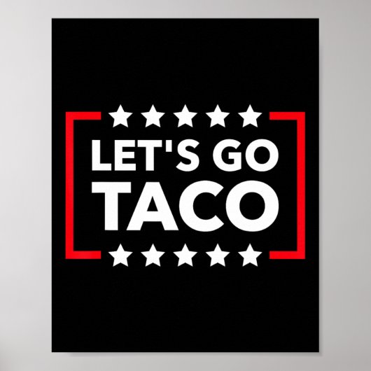 Poster Allons Taco Drôle Mème Toujours Poule Mouillée Cam (Devant)