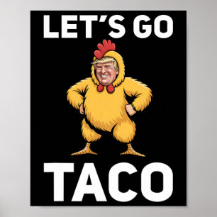 Poster Allons Taco Drôle Trump Costume Poulet Drôle 