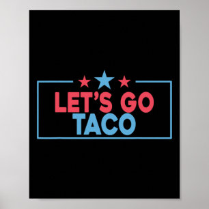 Poster Allons Taco Drôle Trump Toujours Abandonne 4ème 