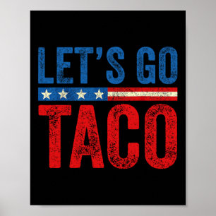 Poster Allons Taco Drôle Trump Toujours Déclare forfait 3