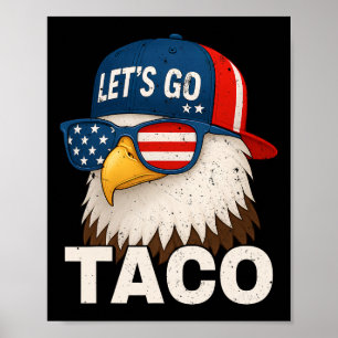 Poster Allons Taco Drôle Trump Toujours Fait Machine Arri