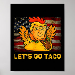Poster Allons Taco Drôle Trump Toujours Se Défile 11