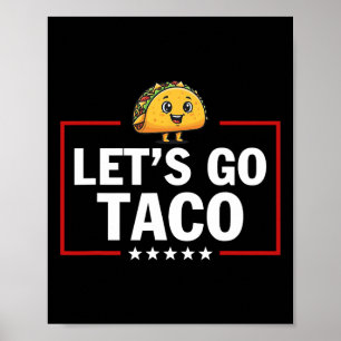 Poster Allons Taco Drôle Trump Toujours Se Défile 2