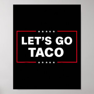 Poster Allons Taco Drôle Trump Toujours Se Défile 2