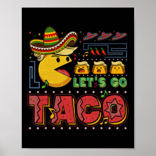 Poster Allons Taco Drôle Trump Toujours Se Défile 27 