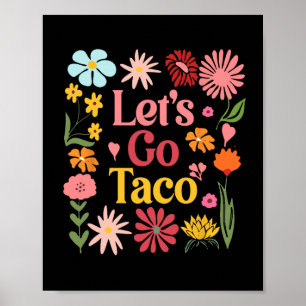 Poster Allons Taco Floral Démocrate Trump Toujours Poulet