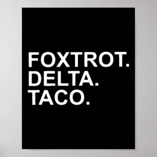 Poster Allons Taco Foxtrot Delta Taco Trump Toujours Chic