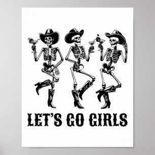 Poster Allons-y Filles Danser Skeleton Cowgirls Bachelore