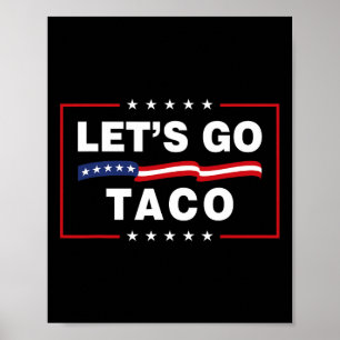 Poster Allons-y Taco Drôle Politique Taco Trump Toujours