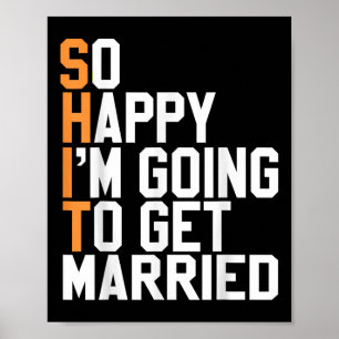 Poster Alors Heureux Je Vais Devenir Marié Mariage Sarcas
