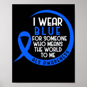 Poster ALS Je Porte Du Bleu Pour Quelqu'Un Qui Veut Dire